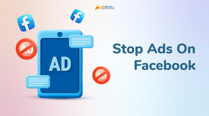 Hướng dẫn cách tắt quảng cáo trên Facebook hiệu quả