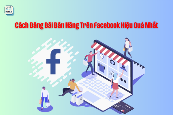 cách đăng bài bán hàng trên facebook